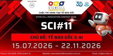CHÍNH THỨC MỞ ĐĂNG KÝ Cuộc thi Sáng tạo Tế bào gốc  STEM CELL INNOVATION CONTEST 2026
